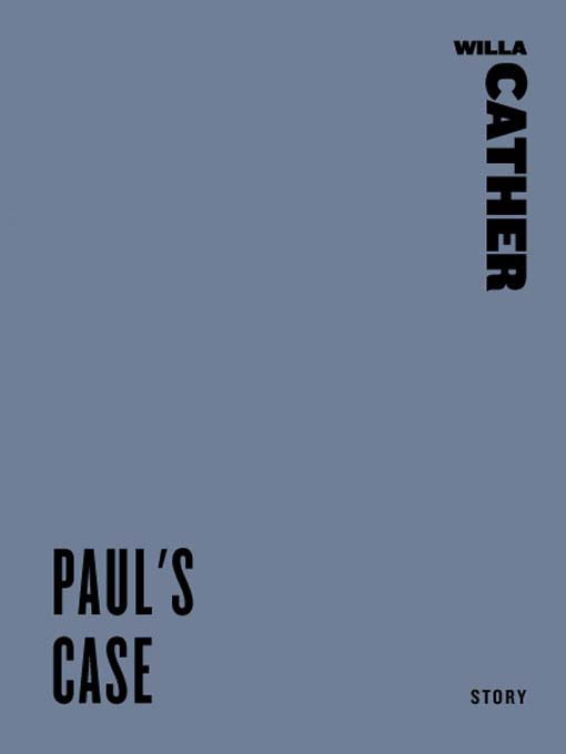 Title details for Paul's Case by Willa Cather - Available
